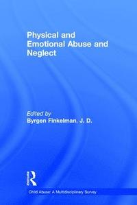 bokomslag Physical and Emotional Abuse and Neglect