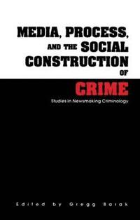 bokomslag Media, Process, and the Social Construction of Crime