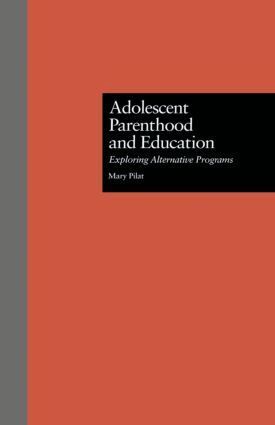 Mary Pilat - Adolescent Parenthood and Education, Inbunden