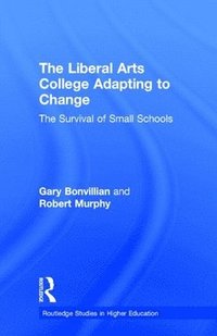bokomslag The Liberal Arts College Adapting to Change