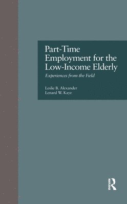 Part-Time Employment for the Low-Income Elderly 1