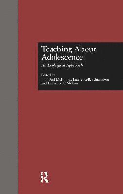Lawrence Shiamberg, John McKinney, Lawrence Shelton, Lawrence Schiamberg, John McKinney - Teaching About Adolescence, Inbunden