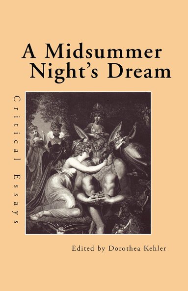 Dorothea Kehler - Midsummer Night's Dream, Inbunden