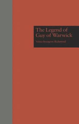 Velma Bourgeois Richmond - Legend of Guy of Warwick, Inbunden