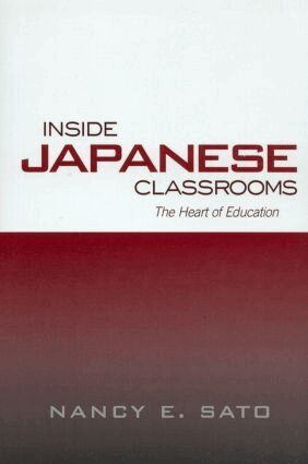 Nancy Sato - Inside Japanese Classrooms, Inbunden
