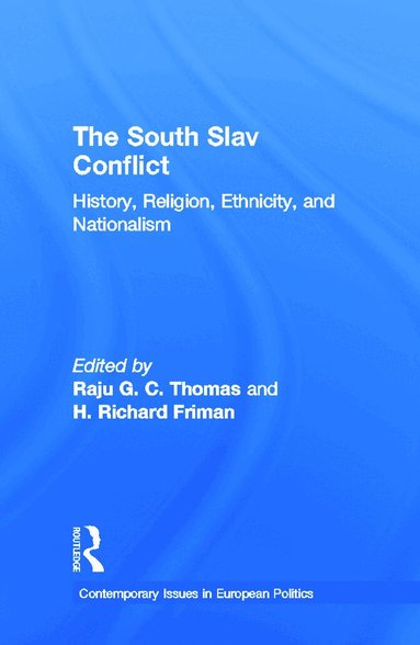 Raju G.C Thomas - South Slav Conflict, Inbunden