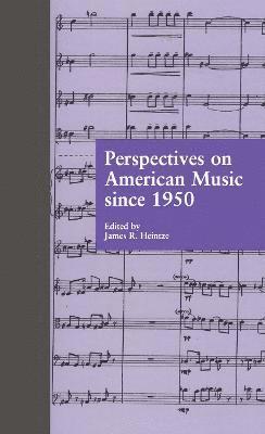 Perspectives on American Music since 1950
