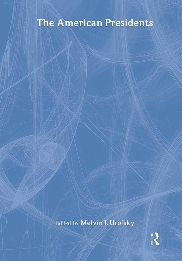 Melvin I. Urofsky - American Presidents, Inbunden