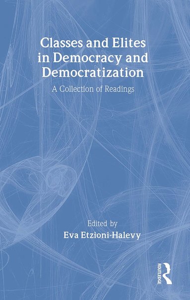 bokomslag Classes and Elites in Democracy and Democratization