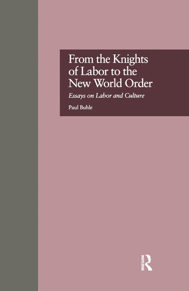 bokomslag From the Knights of Labor to the New World Order