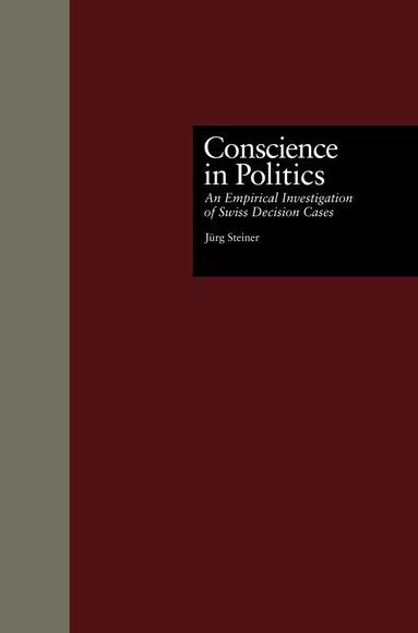 Jurg Steiner - Conscience in Politics, Inbunden