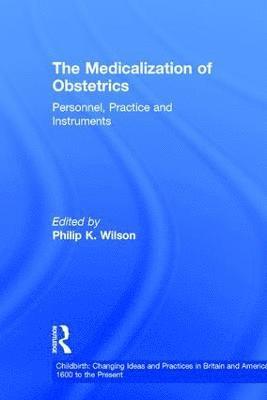 bokomslag The Medicalization of Obstetrics