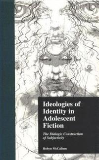 bokomslag Ideologies of Identity in Adolescent Fiction
