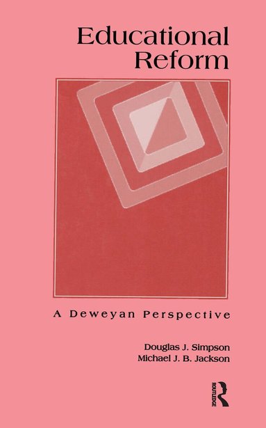 Douglas J. Simpson, Michael J. B. Jackson - Educational Reform, Häftad