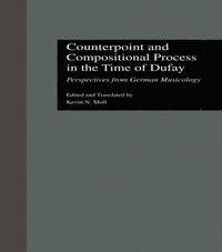 bokomslag Counterpoint and Compositional Process in the Time of Dufay