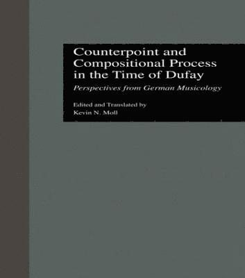 Counterpoint and Compositional Process in the Time of Dufay 1