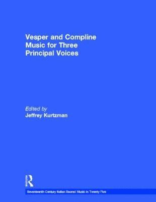 bokomslag Vesper and Compline Music for Three Principal Voices