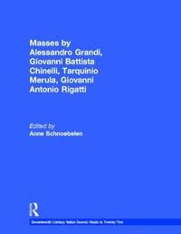 bokomslag Masses by Alessandro Grandi, Giovanni Battista Chinelli, Giovanni Rigatti, Tarquinio Merula