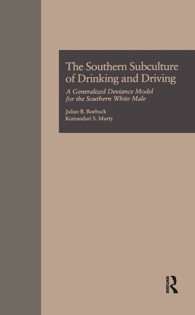 Julian B. Roebuck, Komanduri S. Murty - Southern Subculture of Drinking and Driving, Inbunden