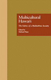 bokomslag Multicultural Hawai'i: the Fabric of a Multiethnic Society