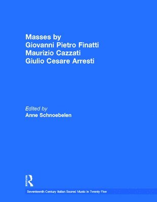 Masses by Giovanni Pietro Finatti, Maurizio Cazzati, Giulio Cesare Arresti 1