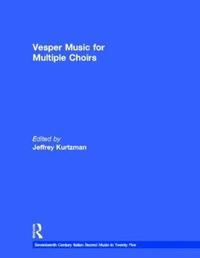 bokomslag Vesper and Compline Music for Multiple Choirs