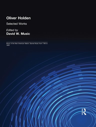 David W. Music, David Music - Oliver Holden (1765-1844), Inbunden