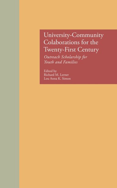 Richard M. Lerner, Lou Anna K. Simon - University-Community Collaborations for the Twenty-First Century, Inbunden