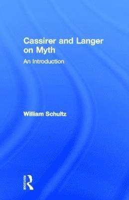 Cassirer and Langer on Myth 1