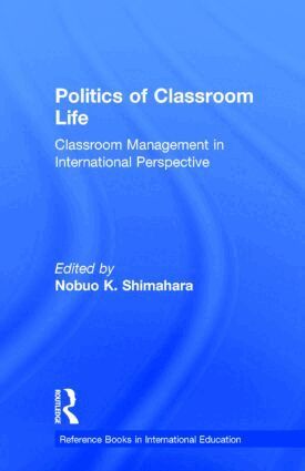 Nobuo K. Shimahara - Politics of Classroom Life, Inbunden