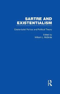 Existentialist Politics and Political Theory 1
