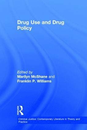 Drug Use and Drug Policy 1