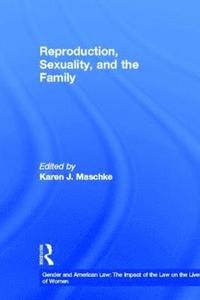 bokomslag Reproduction, Sexuality, and the Family