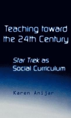 Teaching Toward the 24th Century 1