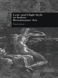 bokomslag Low and High Style in Italian Renaissance Art