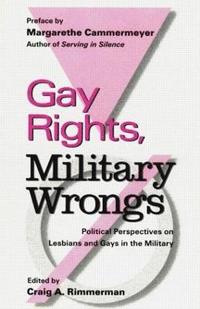 bokomslag Gay Rights, Military Wrongs