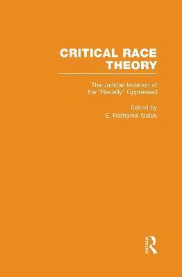 The Judicial Isolation of the Racially Oppressed 1