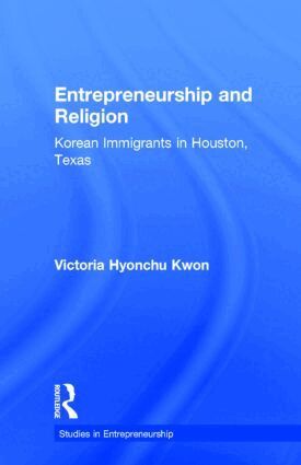 Victoria Hyonchu Kwon - Entrepreneurship and Religion, Inbunden