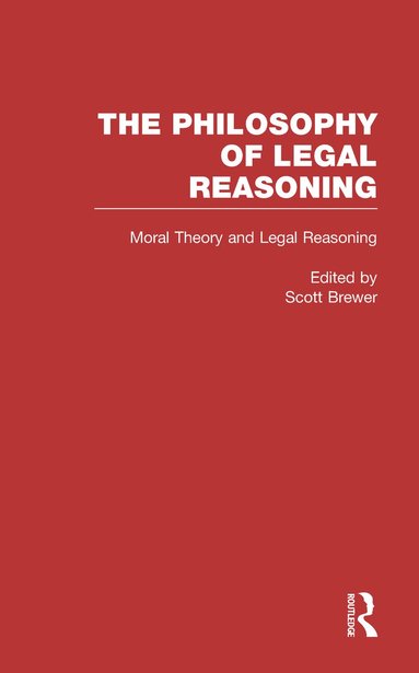 bokomslag Moral Theory and Legal Reasoning