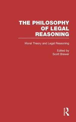 Moral Theory and Legal Reasoning 1