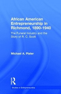 bokomslag African American Entrepreneurship in Richmond, 1890-1940