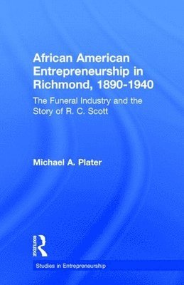 African American Entrepreneurship in Richmond, 1890-1940 1