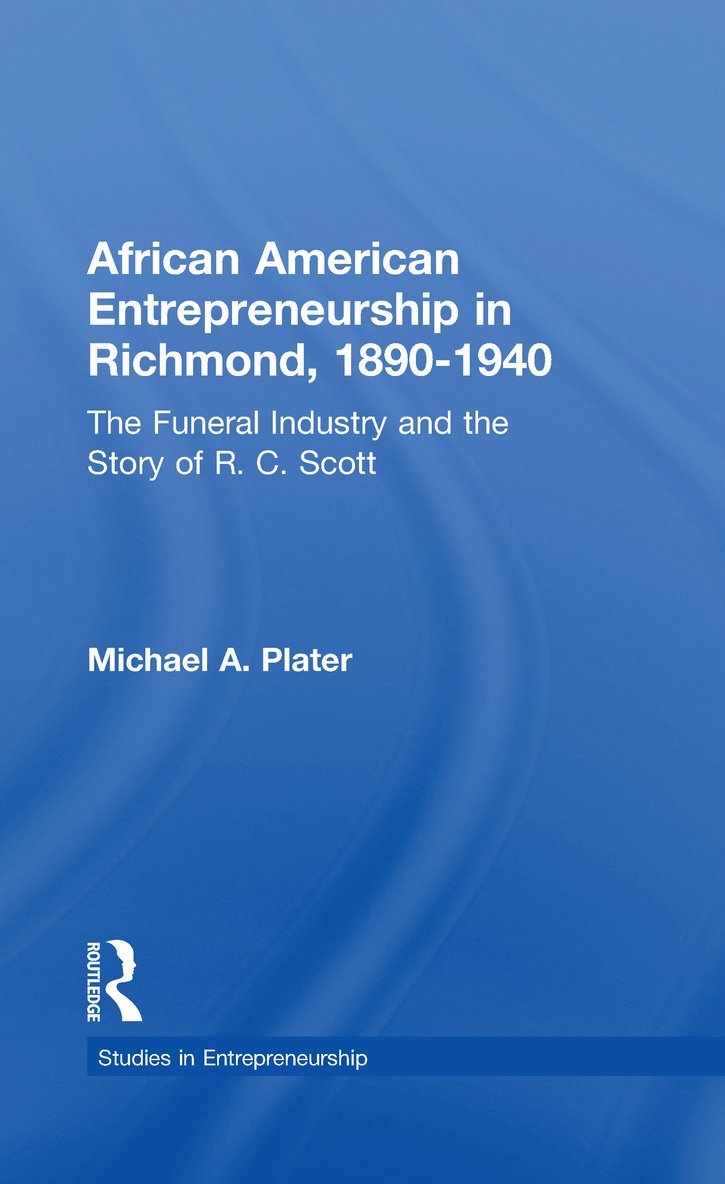 African American Entrepreneurship in Richmond, 1890-1940 1