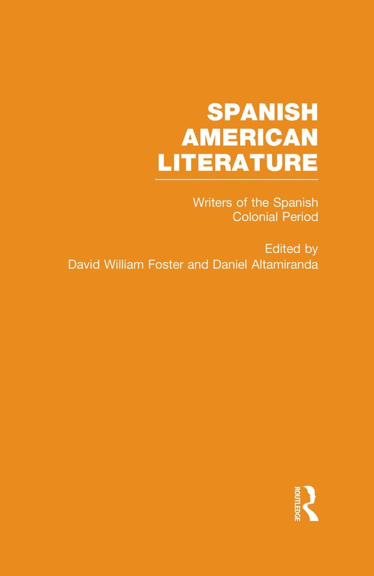 David William Foster, Daniel Altamiranda - Writers of the Spanish Colonial Period, Inbunden