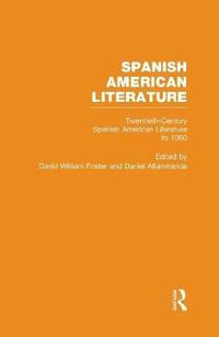bokomslag Twentieth-Century Spanish American Literature to 1960