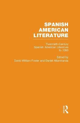 Twentieth-Century Spanish American Literature to 1960 1