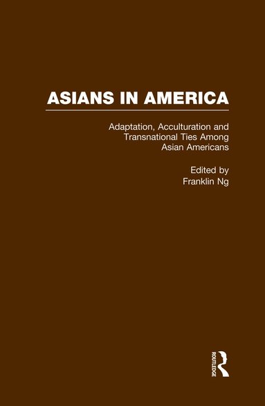 bokomslag Adaptation, Acculturation and Transnational Ties Among Asian Americans