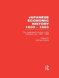 bokomslag The Japanese Economy in the Tokugawa Era, 1600-1868