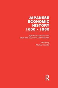bokomslag Agricultural Growth and Japanese Economic Development