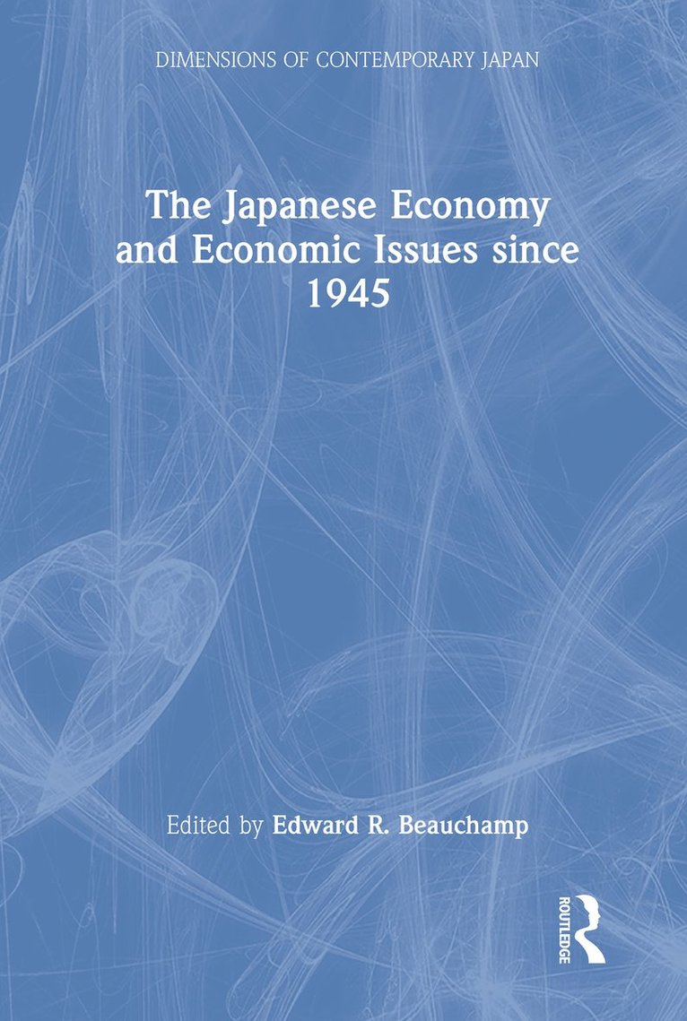 The Japanese Economy and Economic Issues since 1945 1